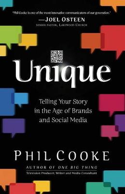 Unique: Telling Your Story in the Age of Brands and Social Media (Paperback)