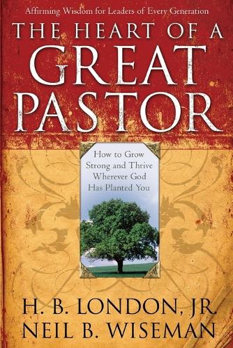 The Heart of a Great Pastor (Paperback)
