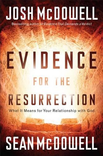 Evidence for the Resurrection - What It Means for Your Relationship with God (Paperback)
