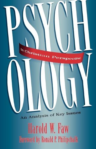 Psychology in Christian Perspective: An Analysis of Key Issues (Paperback)