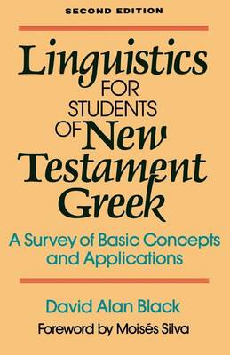 Linguistics for Students of New Testament Greek: A Survey of Basic Concepts and Applications (Paperback)