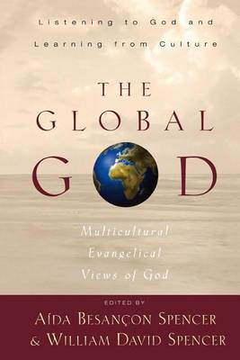 The Global God: Multicultural Evangelical Views of God (Paperback)