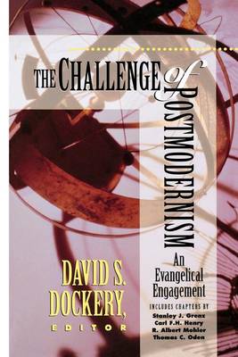 The Challenge of Postmodernism: An Evangelical Engagement (Paperback)