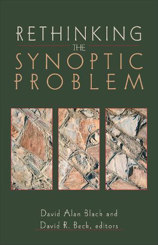 Rethinking the Synoptic Problem (Paperback)