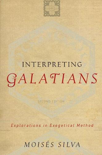 Interpreting Galatians: Explorations in Exegetical Method (Paperback)