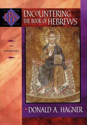Encountering the Book of Hebrews: An Exposition (Paperback)