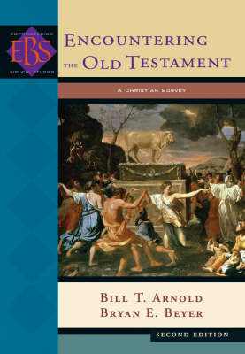 Encountering the Old Testament: A Christian Survey (Hardback)