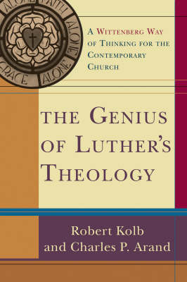 The Genius of Luther's Theology: A Wittenberg Way of Thinking for the Contemporary Church (Paperback)