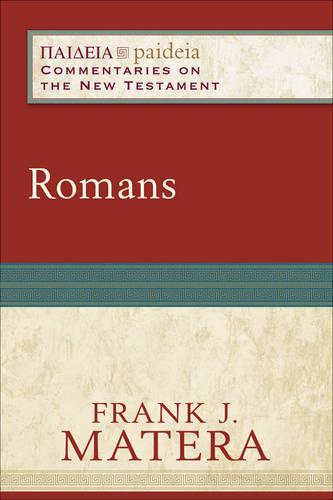 Romans - Paideia: Commentaries on the New Testament (Paperback)