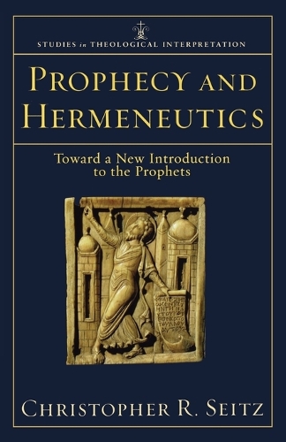 Prophecy and Hermeneutics: Toward a New Introduction to the Prophets (Paperback)