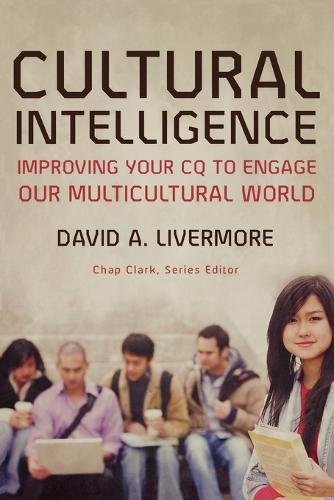 Cultural Intelligence - Improving Your CQ to Engage Our Multicultural World (Paperback)