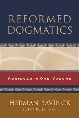 Reformed Dogmatics: Abridged in One Volume (Hardback)