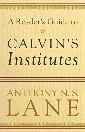 A Reader's Guide to Calvin's Institute (Paperback)