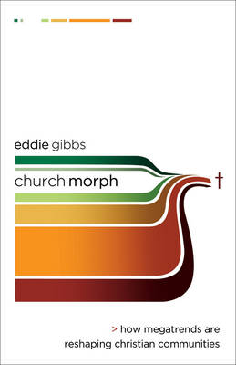 ChurchMorph: How Megatrends are Reshaping Christian Communities (Paperback)
