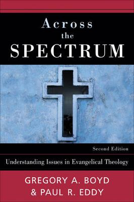 Across the Spectrum: Understanding Issues in Evangelical Theology (Paperback)