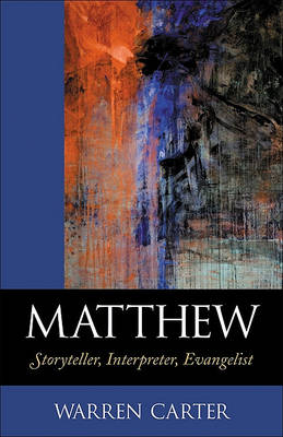 Matthew: Storyteller, Interpreter, Evangelist (Paperback)