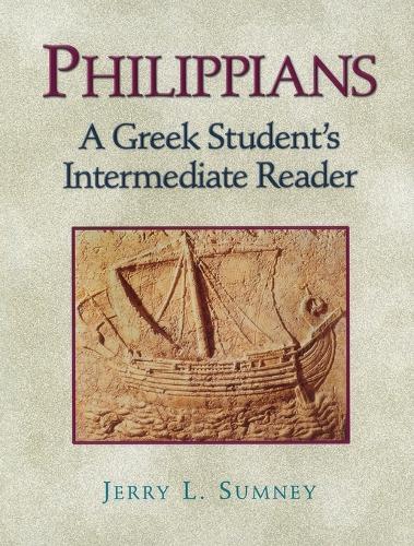 Philippians: A Greek Student's Intermediate Reader (Paperback)