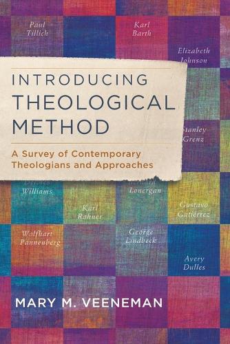 Introducing Theological Method: A Survey of Contemporary Theologians and Approaches (Paperback)