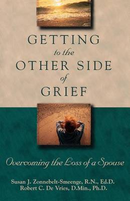 Getting to the Other Side of Grief: Overcoming the Loss of a Spouse (Paperback)