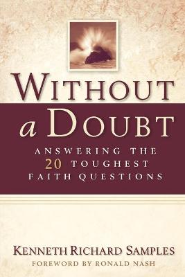 Without a Doubt: Answering the 20 Toughest Faith Questions (Paperback)