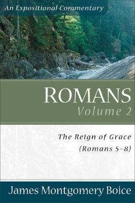 Romans: Reign of Grace (Romans 5:1-8:39) v. 2 (Paperback)