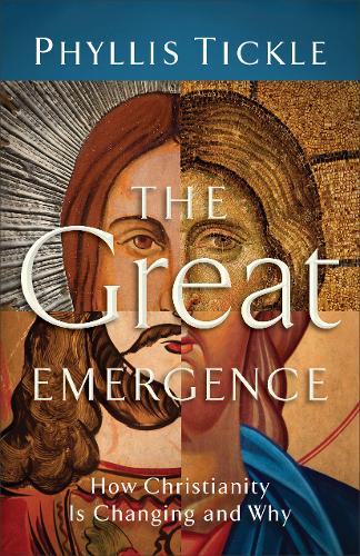 The Great Emergence: How Christianity is Changing and Why (Paperback)