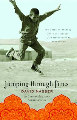 Jumping Through Fires: The Gripping Story of One Man's Escape from Revolution to Redemption (Hardback)