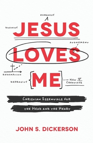 Jesus Loves Me – Christian Essentials for the Head and the Heart (Paperback)