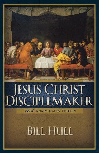 Jesus Christ, Disciple-Maker (Paperback)