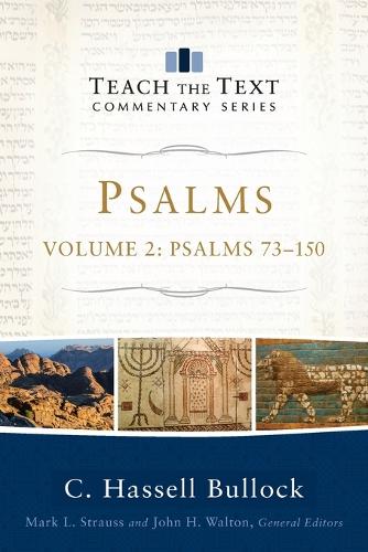 Psalms: Psalms 73-150 - Teach the Text Commentary (Paperback)