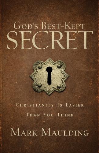 God's Best-Kept Secret: Christianity Is Easier Than You Think (Paperback)