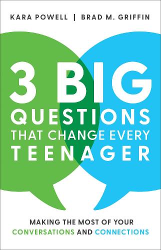 3 Big Questions That Change Every Teenager – Making the Most of Your Conversations and Connections (Hardback)