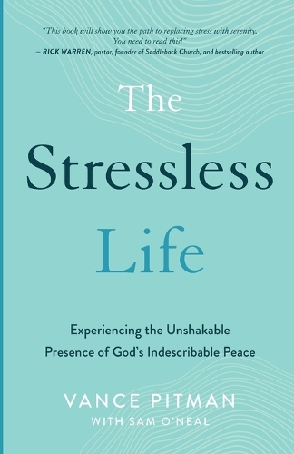 The Stressless Life – Experiencing the Unshakable Presence of God`s Indescribable Peace (Paperback)