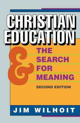 Christian Education and Search for Meaning (Paperback)