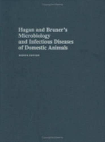 Hagan and Bruner's Microbiology and Infectious Diseases of Domestic Animals (Hardback)