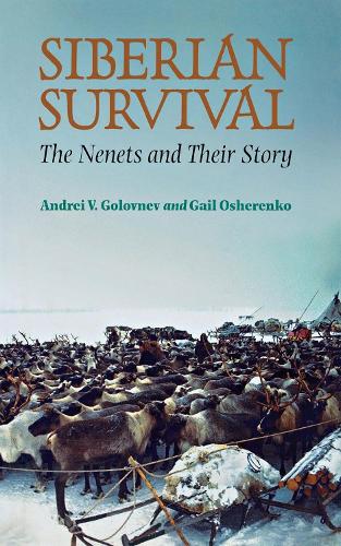 Siberian Survival: The Nenets and Their Story (Hardback)