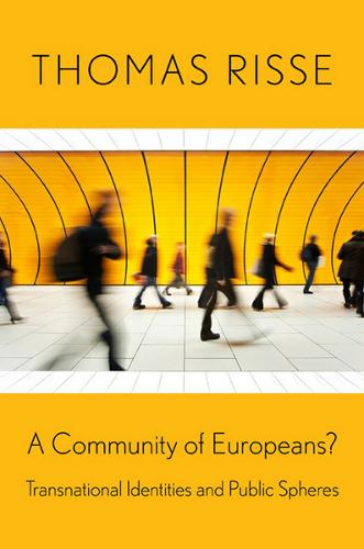 A Community of Europeans?: Transnational Identities and Public Spheres (Hardback)