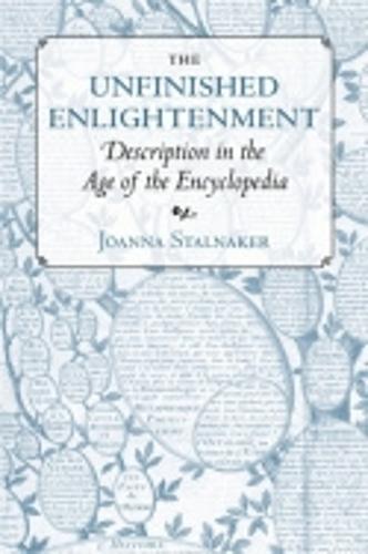 The Unfinished Enlightenment: Description in the Age of the Encyclopedia (Hardback)