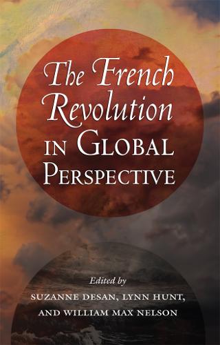 The French Revolution in Global Perspective (Hardback)