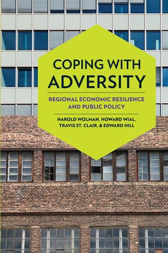 Coping with Adversity: Regional Economic Resilience and Public Policy (Hardback)