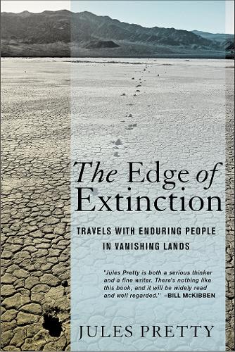 The Edge of Extinction: Travels with Enduring People in Vanishing Lands (Hardback)