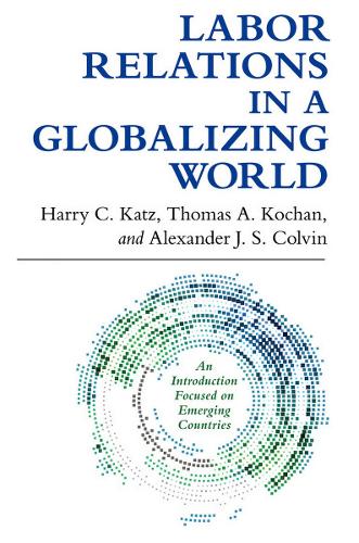 Labor Relations in a Globalizing World (Hardback)