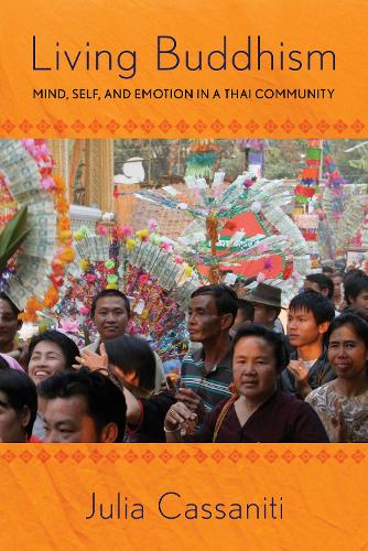 Living Buddhism: Mind, Self, and Emotion in a Thai Community (Paperback)
