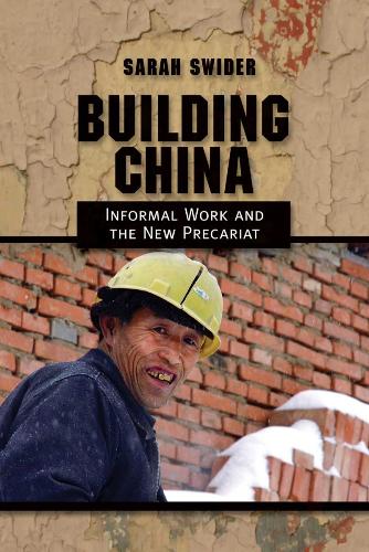 Building China: Informal Work and the New Precariat (Paperback)