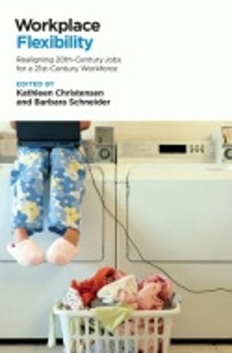 Workplace Flexibility: Realigning 20th-Century Jobs for a 21st-Century Workforce (Paperback)