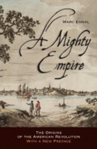 A Mighty Empire: The Origins of the American Revolution (Paperback)
