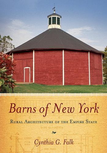 Barns of New York: Rural Architecture of the Empire State (Paperback)
