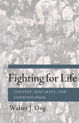 Fighting for Life: Contest, Sexuality, and Consciousness (Paperback)