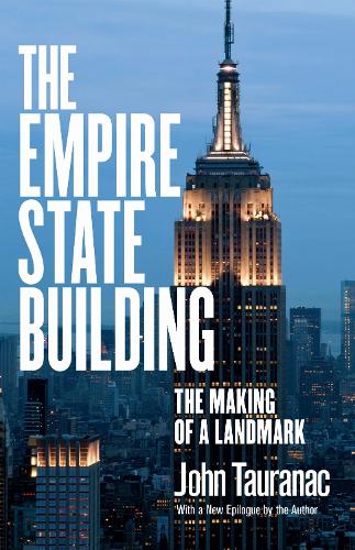 The Empire State Building by John Tauranac | Waterstones
