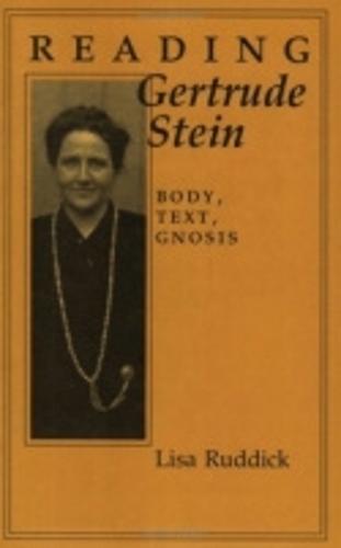 Reading Gertrude Stein: Body, Text, Gnosis - Reading Women Writing (Paperback)